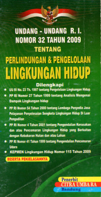 Image of Undang-Undang R.I Nomor 32 Tahun 2009: Tentang Perlindungan & Pengelolaan Lingkungan Hidup.
