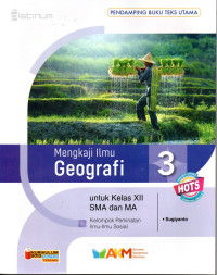 Image of Mengkaji Ilmu Geografi 3: Untuk Kelas XII SMA Dan MA Kelompok Peminatan Ilmu-Ilmu Sosial