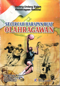 Image of Undang-Undang Sistem Keolahragaan Nasional: Secerah Harapan Buat Olahragawan