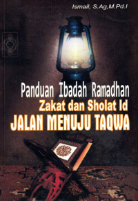 Image of Panduan Ibadah Ramadhan Zakat dan Sholat Id Jalan Menuju Taqwa.