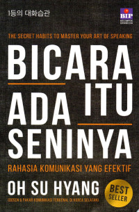 Image of Bicara Itu Ada Seninya: Rahasia Komunikasi Yang Efektif