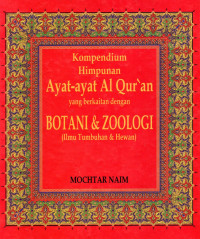 Image of Kompedium Himpunan Ayat-Ayat Al-Qur'an Yang Berkaitan Dengan Botani & Zoologi  (Ilmu Tumbuhan & Hewan)