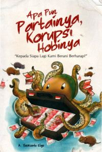 Image of Apapun Partainya Korupsi Hobinya