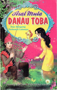 Image of Asal Mula Danau Toba dan Dongeng Terkenal Lainnya