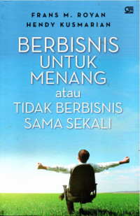 Image of Berbisnis Untuk Menang atau Tidak Berbisnis Sama Sekali