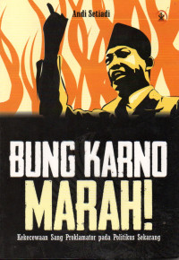 Image of Bung Karno Marah