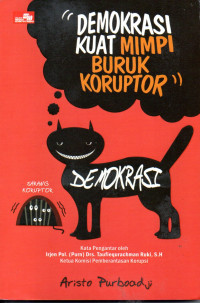 Image of Demokrasi Kuat, Mimpi Buruk Koruptor