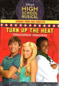 Image of High school musical, trun up the heat