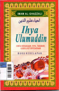 Image of Ihya Ulumuddin: Cinta Kekuasaan, Riya, Takabur, Ujub & Keterpedayaan.