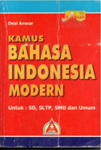 Image of Kamus Bahasa Indonesia Modern Untuk SS, SLTP, SMU, dan Umum