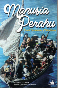 Image of Manusia Perahu: tragedi Kemanusiaan di pulau Galang