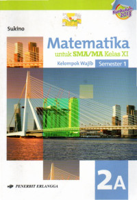 Image of Matematika Untuk SMA/MA Kelas XI Kelompok Wajib Semster 1