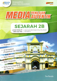 Image of Media Penilaian Autentik : Sejarah 2 B, untuk kelas XI SMA/MA