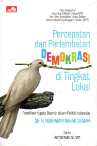 Image of Percepatan dan Perlambatan DEMOKRASI di Tingkat Lokal