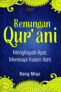 Image of Renungan Qur'ani, Menghayati ayat, Meresapi Kalam Ilahi