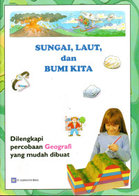 Image of Sungai, Laut, dan Bumi Kita