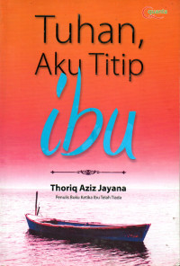 Image of Tuhan, Aku Titip Ibu