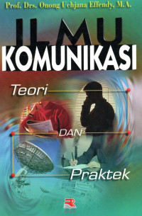 Image of Ilmu Komunikasi teori dan Praktek