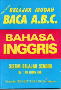 Image of Belajar Mudah baca A.B.C Bahasa Inggris: Sistem belajar sendiri